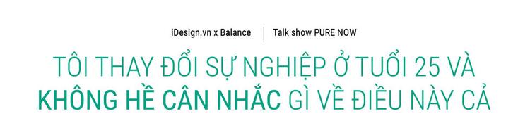 Tập 32 PURE NOW Show: ‘Thiết kế chuyển động là công việc hoàn hảo vì nó sẽ không bao giờ mang lại cảm giác nhàm chán’