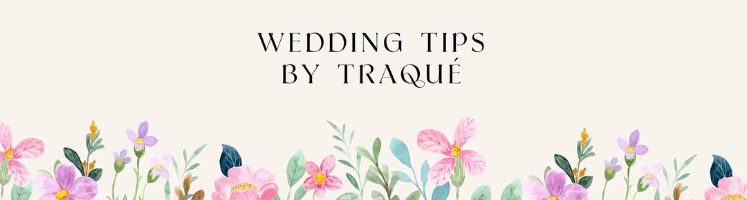Wedding Tips By Traque