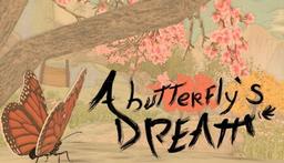 A Butterfly's Dream - Lãng du qua những giấc mơ như một chú bướm nhỏ