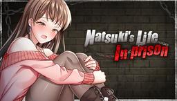 Natsuki's Life In Prison - 177013 phiên bản game dành cho người muốn thay đổi số phận