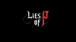 Lies of P: Game hành động gợi nhớ đến Bloodborne, nhân vật chính được đánh giá là có tạo hình giống Timothée Chalamet