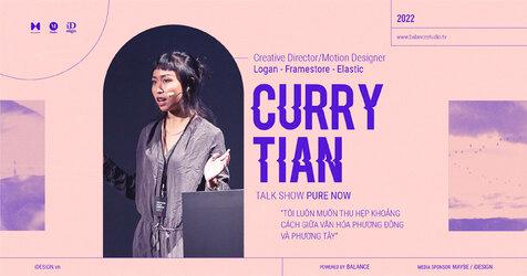 Curry Tian: ‘Tôi luôn muốn thu hẹp khoảng cách giữa văn hóa phương Đông và phương Tây’