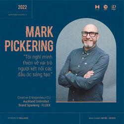Mark Pickering: ‘Tôi là người có con đường sự nghiệp đa dạng’