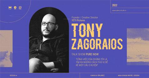 Tony Zagoraios: ‘Công việc của chúng tôi là tìm ra những cách thú vị để kể một câu chuyện’